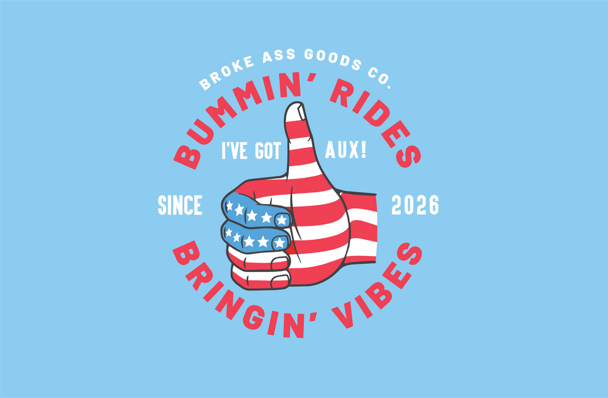 Bummin' Rides Tee — Broke A$$ Goods